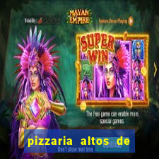 pizzaria altos de santana sjc